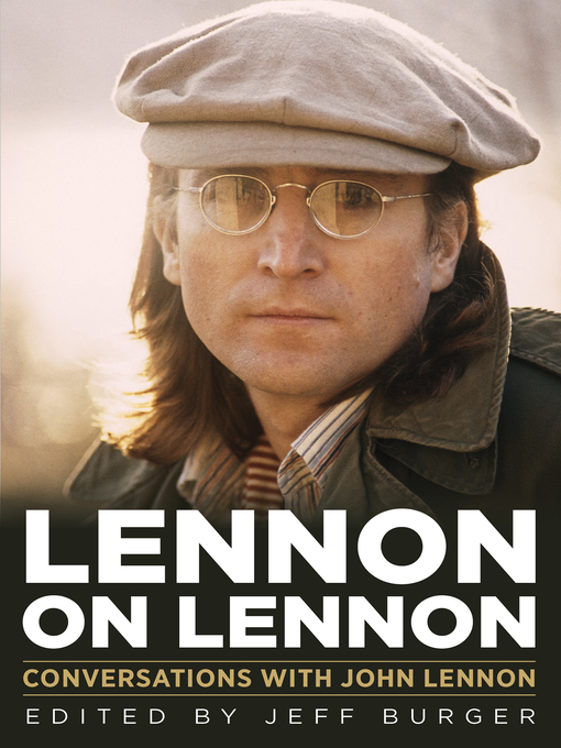 Title details for Lennon on Lennon by Jeff Burger - Available